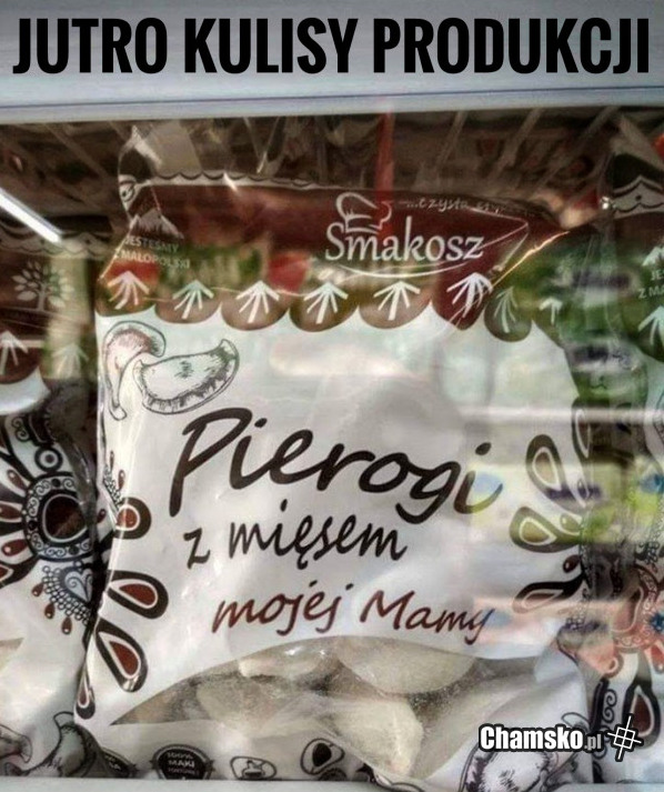 Pierogi z Twoją starą