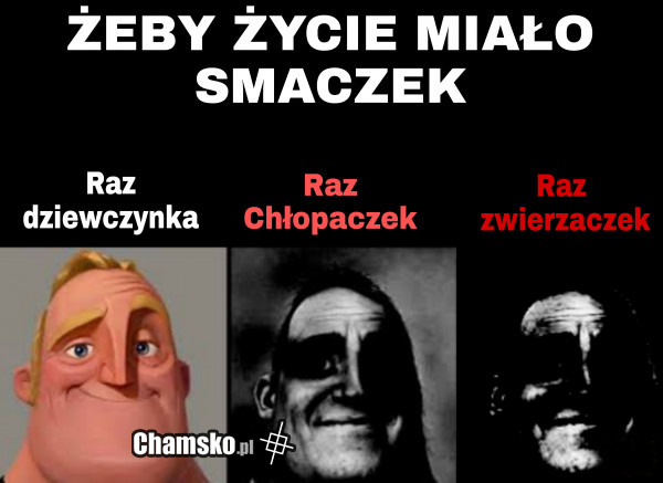 Żeby życie miało smaczek...
