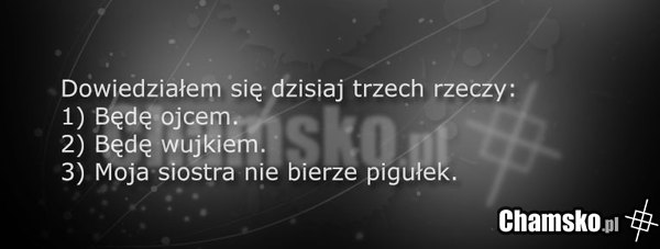 Dowiedziałem się dzisiaj 3 rzeczy