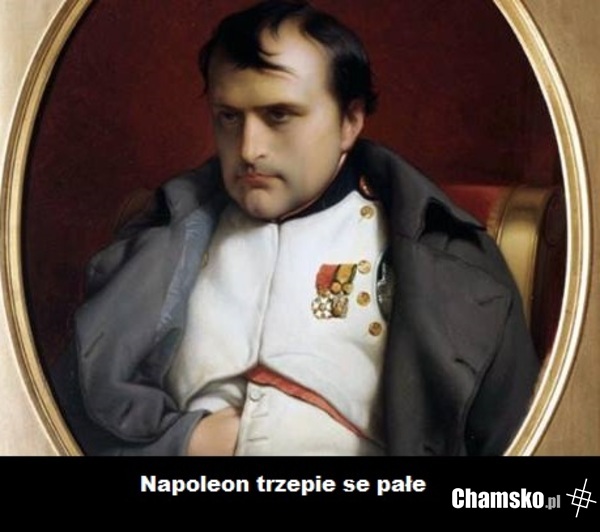 Napoleon...