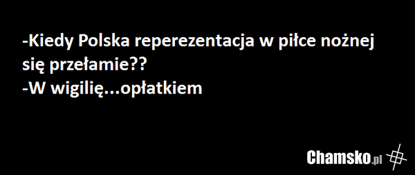 Kiedy przełamanie Polaków?