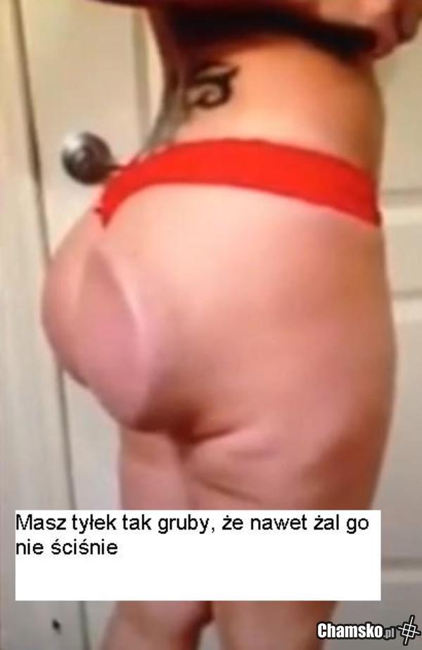 Dziewczyna zawsze moze schudnąć ale koleś ktory wypowiada te słowa twarzy swojej juz nie zmieni !!!