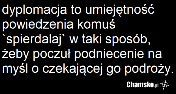Dyplomacja...
