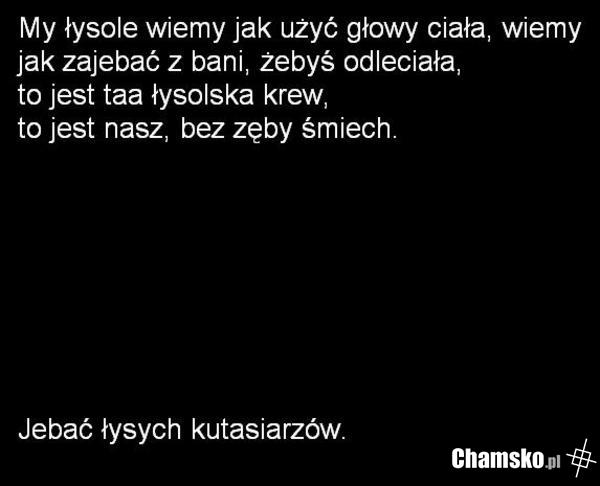 Łysość jest zła.