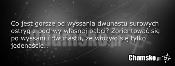Co jest gorsze...?
