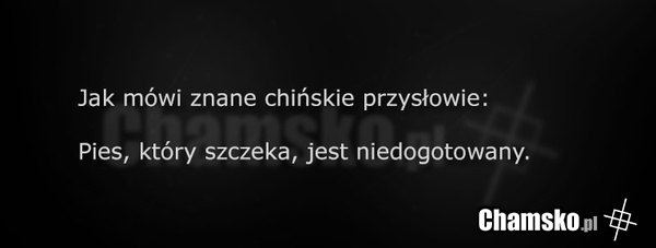 Stare chińskie przysłowie