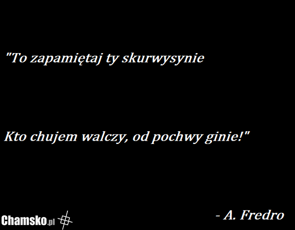 "O kurwie i o łotrze" - Fredro