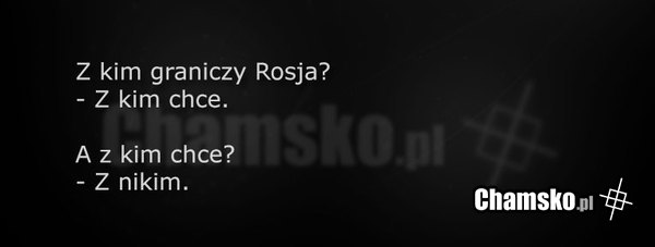 Z kim graniczy Rosja...?