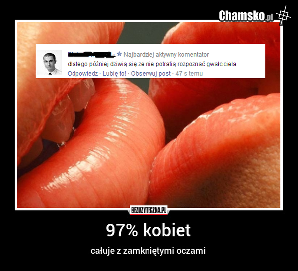 To wszystko wina zamkniętych oczu.