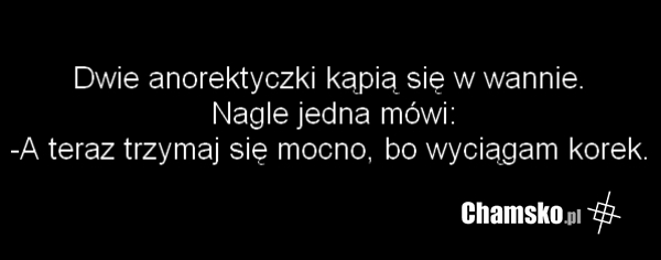 Anorektyczki.