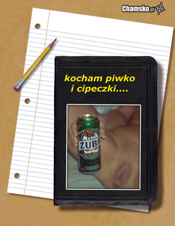 KOCHAM PIWKO I CIPECZKI