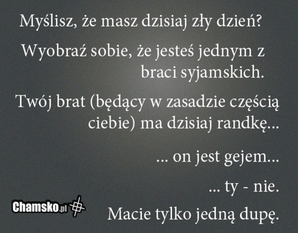 Tak na zły dzień