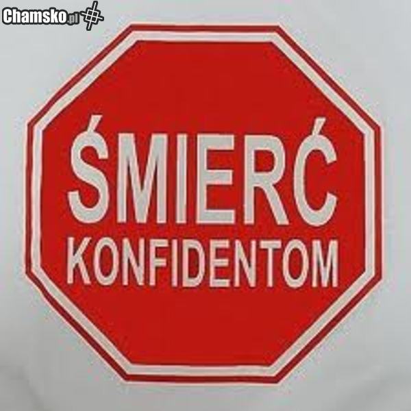 ŚMIERĆ KONFIDENTOM
