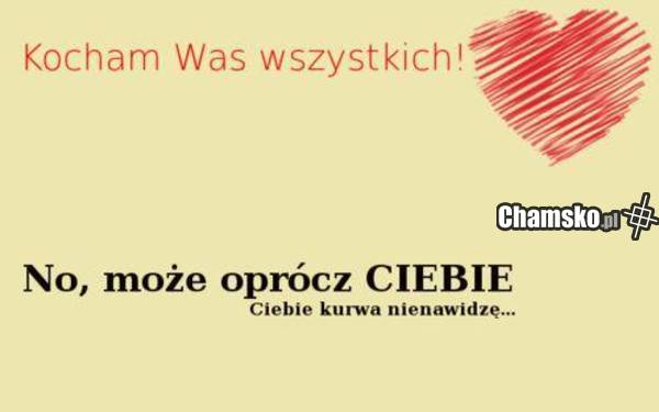 kocham....nienawidzę....