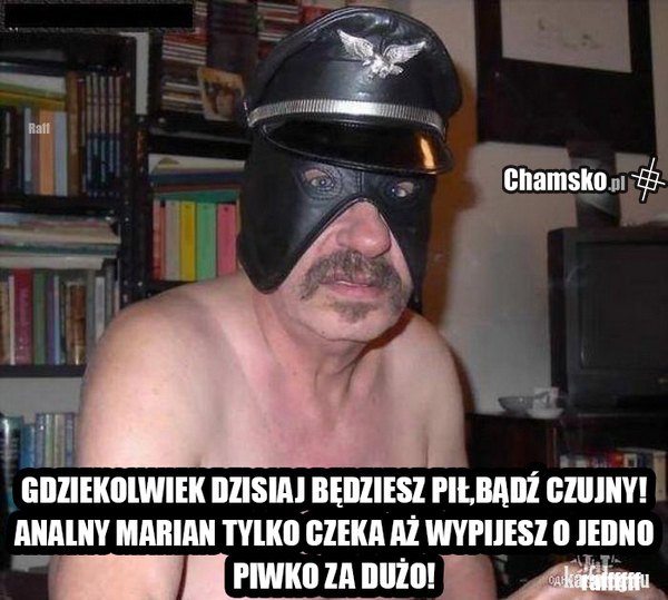 Marian tylko czeka aż powinie ci się noga
