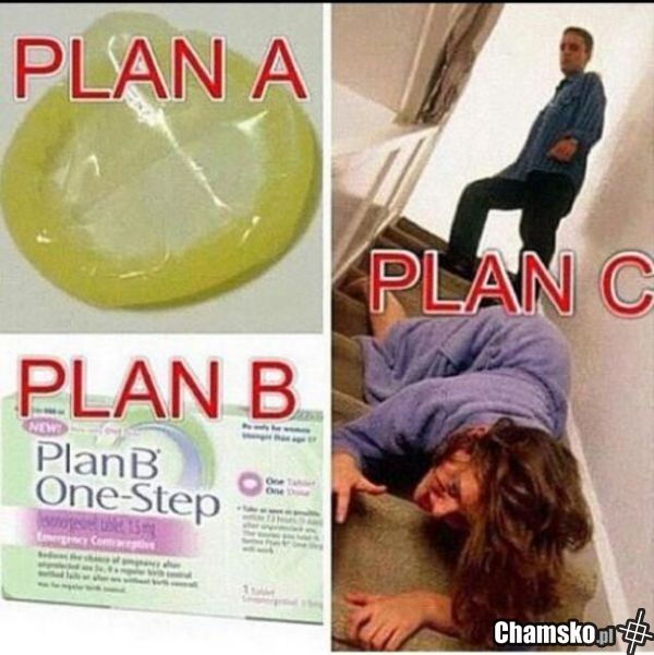 Plan A, plan B...