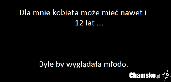 Każda kobieta ...