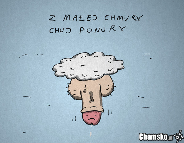 Z małej chmury...