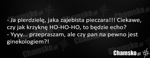 Ale pieczara!