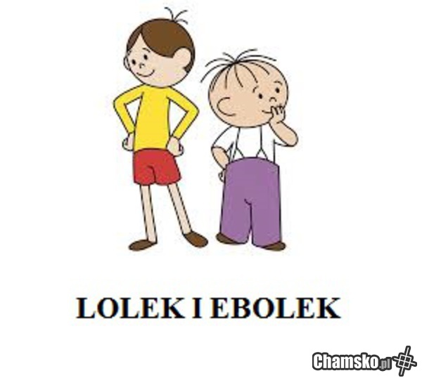Lolek i Ebolek