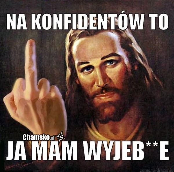 MAM WYJEBANE NA KONFIDENTÓW....