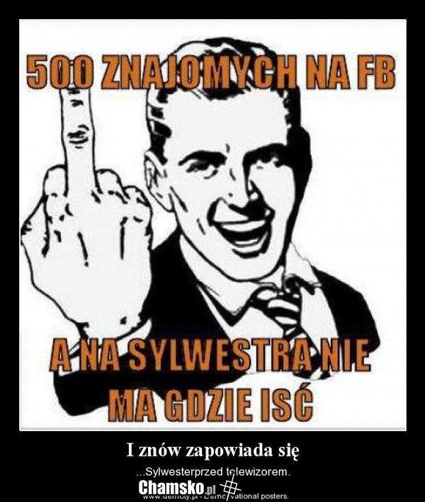 500 znajomych na fejsie...