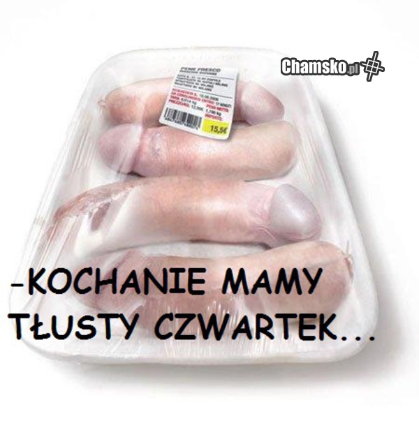 -TŁUSTY CZWARTEK.....