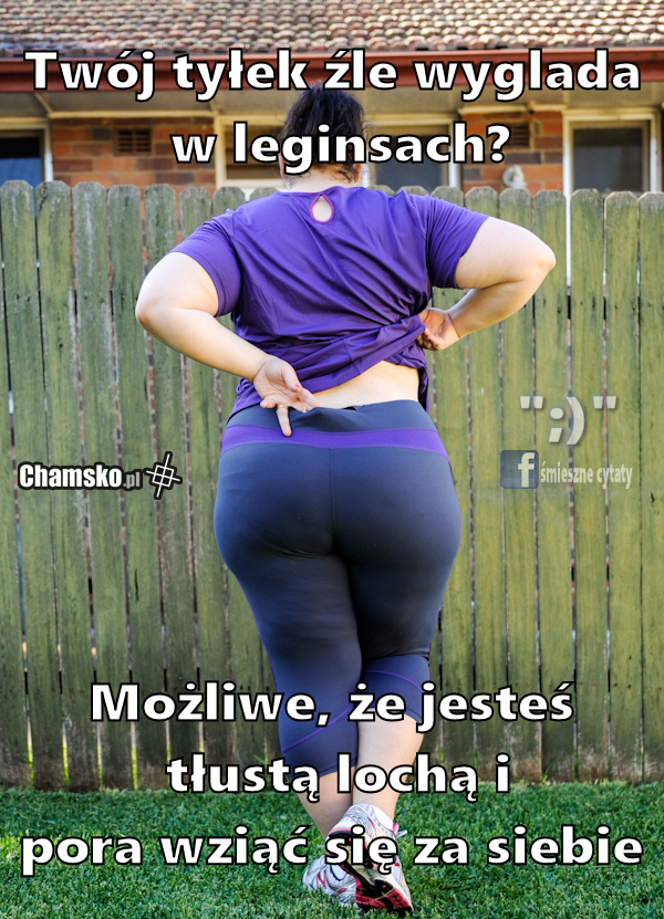 Koniec pierdolenia o źle założonych leginsach ;)