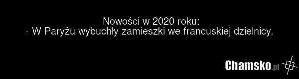 Nowości w 2020 roku: - W Paryżu wybuchły zamieszki we francuskiej dzielnicy.