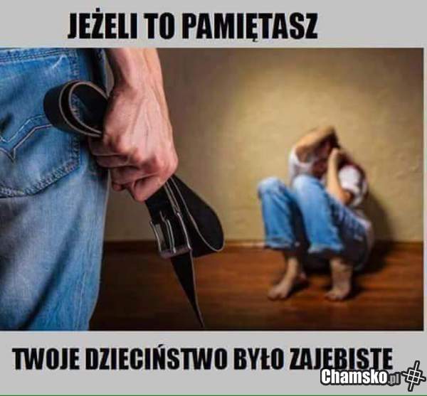 zajebiste dzieciństwo