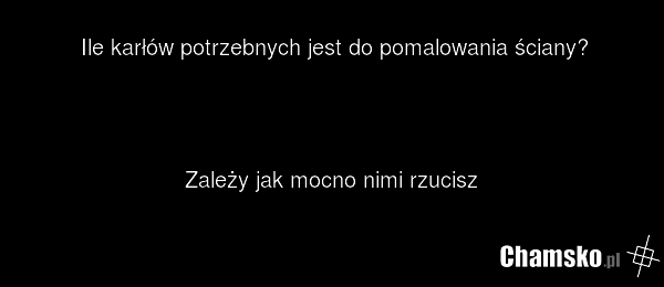 Ile karłów potrzebnych jest do pomalowania ściany? Zależy jak mocno nimi rzucisz