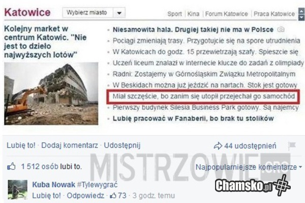 Cóż... miał szczęście