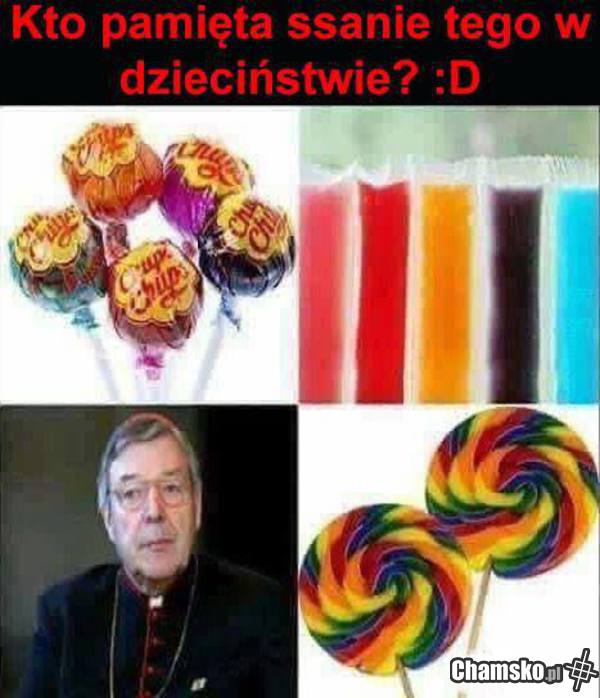 A Ty co ssałeś w dzieciństwie?