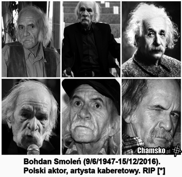 Bohdan Smoleń nie żyje :(