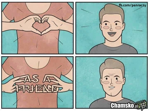 As a friend