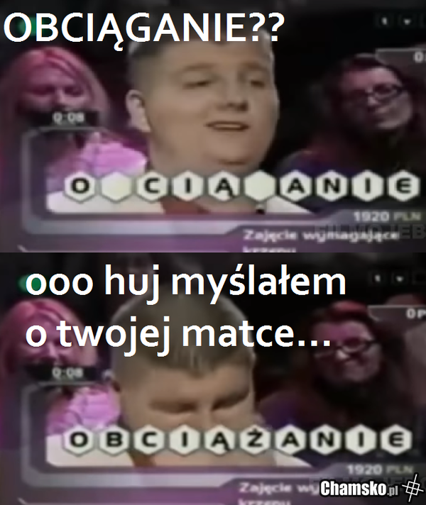 ty już 15 lat? bo na starą dupe wyglądasz