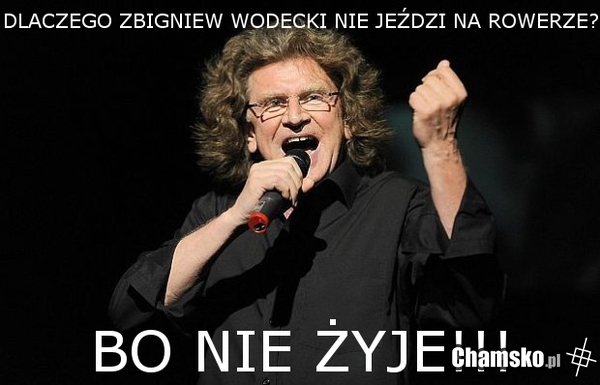 Dlaczego Zbigniew Wodecki nie jeździ na rowerze?
