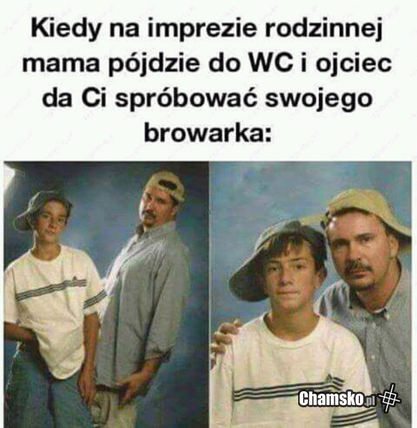 Tato dał browarka