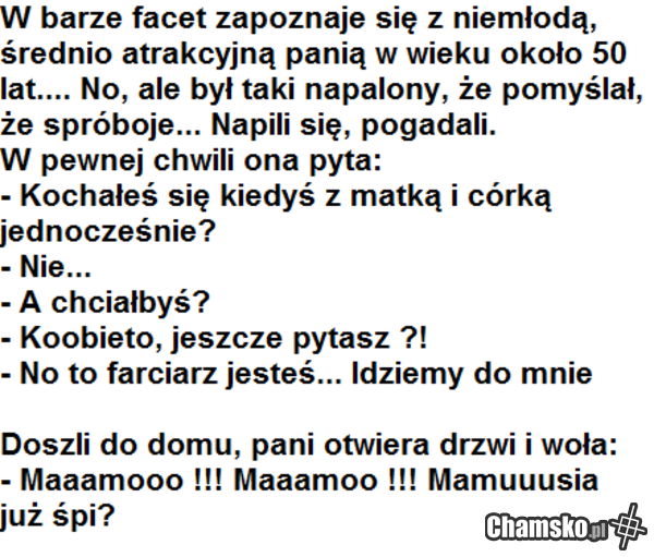 Kochałeś się z matką i córką?