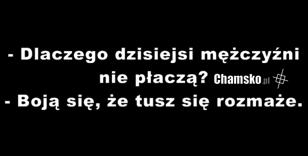 Dlaczego dzisiejsi mężczyźni