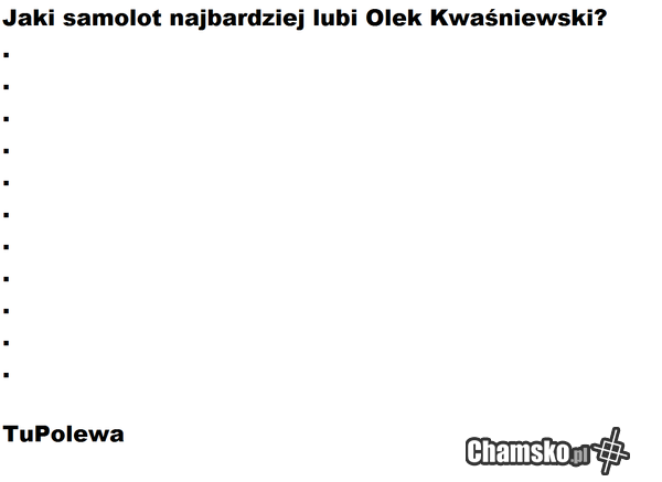 Kwachu dobry chłopak cz. III