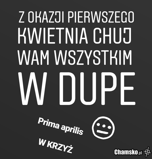 Wszystkiego najlepszego na prima aprilis