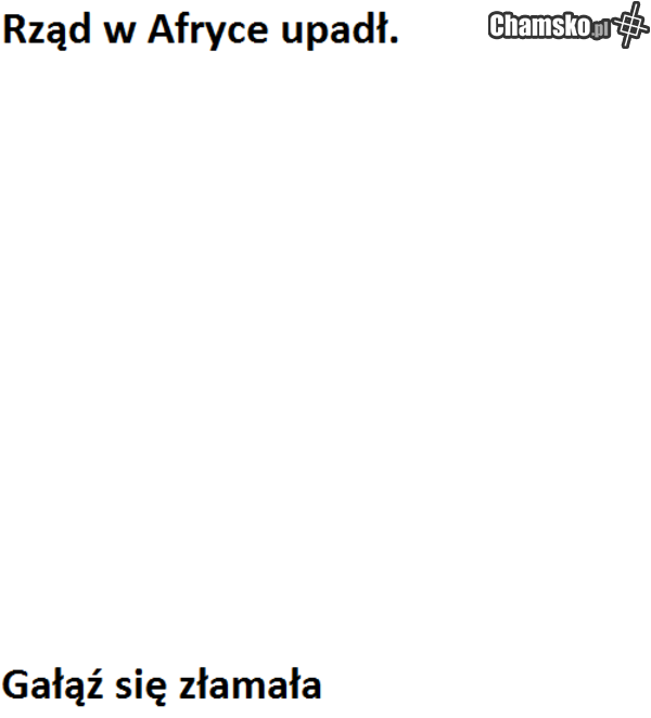 To nie moja wina panie