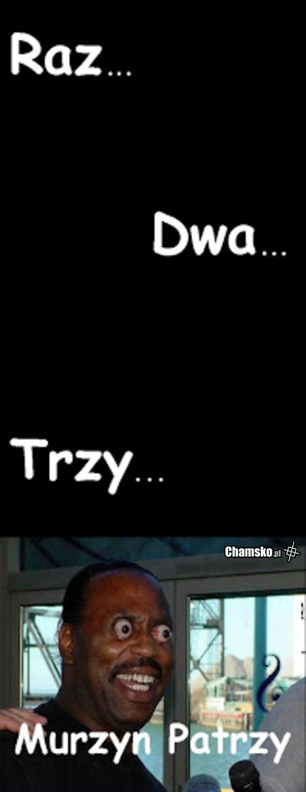 raz, dwa, trzy...