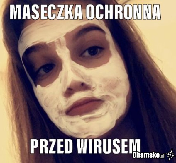 W masce jesteś bezpieczna