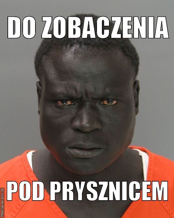 do zobaczenia...