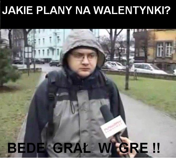 A TY CO ROBISZ NA WALENTYNKI?