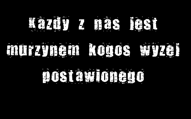Murzyn...
