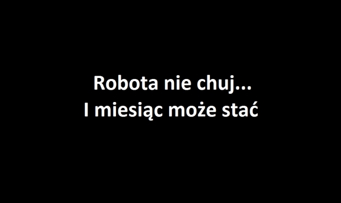 Robota nie..