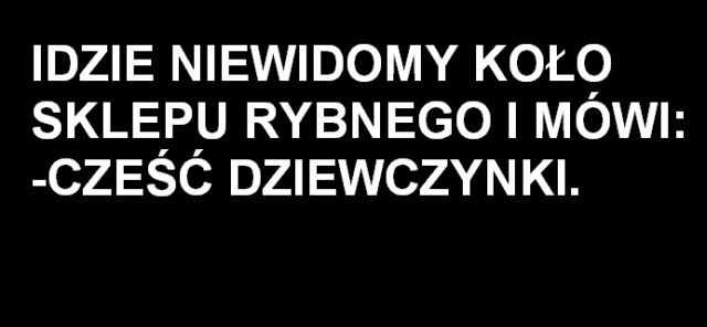 W?CH NIEWIDOMEGO:)